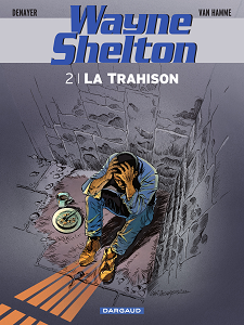 Wayne Shelton - Tome 2 - La Trahison (Reedition)