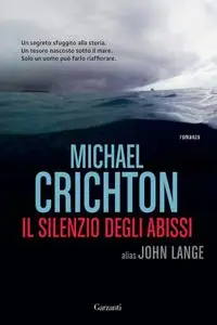 Michael Crichton - Il silenzio degli abissi (repost)