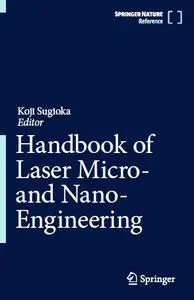 Handbook of Laser Micro- and Nano-Engineering