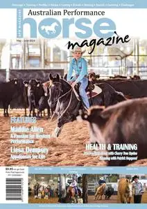 Australian Performance Horse Magazine - May-June 2024