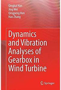 Dynamics and Vibration Analyses of Gearbox in Wind Turbine [Repost]