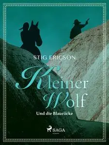 «Kleiner Wolf und die Blauröcke» by Stig Ericson