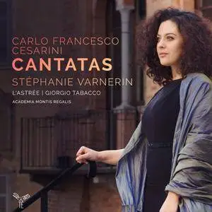 Stéphanie Varnerin, L'Astrée & Giorgio Tabacco - Carlo Francesco Cesarini: Cantatas (2017)