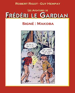 Frédéri Le Gardian - Tome 9 - Signé Makoba