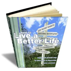 How to Live a Better Life 