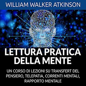 «Lettura pratica della Mente» by William Walker Atkinson