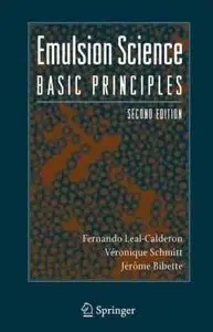 Emulsion Science: Basic Principles by Fernando Leal-Calderon [Repost]