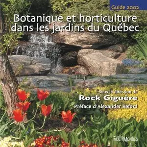 Botanique et horticulture dans les jardins du Québec