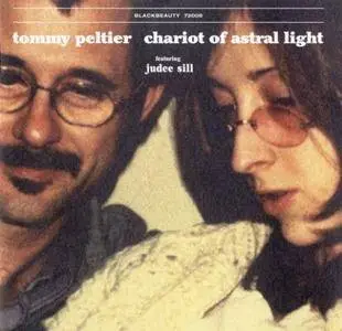 Tommy Peltier featuring Judee Sill ‎- Chariot Of Astral Light (2005)