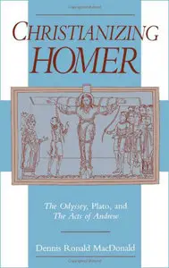 Christianizing Homer: The Odyssey, Plato, and the Acts of Andrew