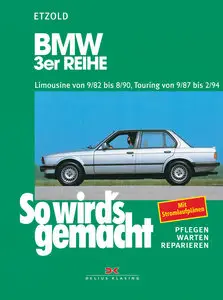So wird's gemacht, Bd.58, Pfelegen - Warten - Repairen BMW 3er 1982 - 1990 (90-171 PS)