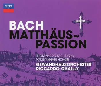 Riccardo Chailly, Gewandhaus Orchestra, Thomanerchor Leipzig - Johann Sebastian Bach: Matthäus-Passion (2010)