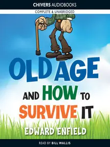 Old Age and How to Survive It