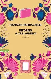Hannah Rothschild - Ritorno a Trelawney