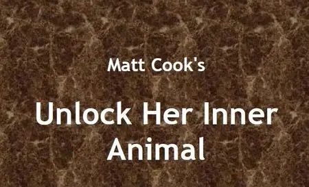 Matt Cook – Unlock her Inner Animal