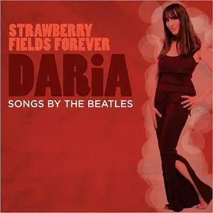 Daria - Strawberry Fields Forever: Songs By The Beatles (2016)