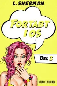 «Fortabt i Os 3» by L. Sherman