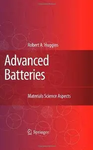 Robert A. Huggins, Advanced Batteries: Materials Science Aspects (Repost) 