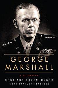 George Marshall: A Biography (Repost)