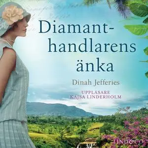 «Diamanthandlarens änka» by Dinah Jefferies