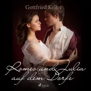 «Romeo und Julia auf dem Dorfe» by Gottfried Keller