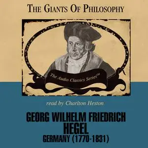 «Georg Wilhelm Friedrich Hegel» by Prof. John E. Smith