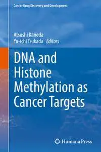 DNA and Histone Methylation as Cancer Targets