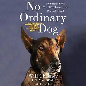 No Ordinary Dog: My Partner from the SEAL Teams to the Bin Laden Raid [Audiobook]