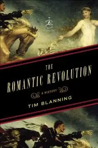 The Romantic Revolution: A History (Repost)