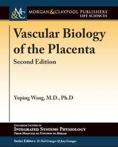 Vascular Biology of the Placenta, Second Edition