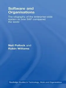 Software and Organisations: The Biography of the Enterprise-Wide System or How SAP Conquered the World