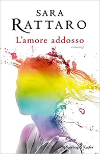 L'amore addosso - Sara Rattaro (Repost)