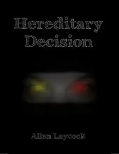 «Hereditary Decision» by Allen Laycock