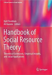 Handbook of Social Resource Theory: Theoretical Extensions, Empirical Insights, and Social Applications