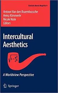 Intercultural Aesthetics: A Worldview Perspective
