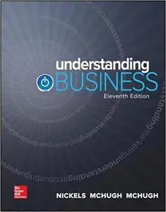 Understanding Business, 11th Edition (repost)