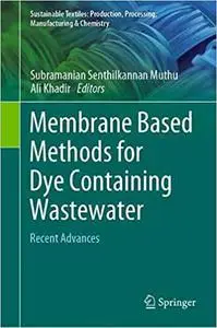 Membrane Based Methods for Dye Containing Wastewater