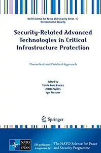 Security-Related Advanced Technologies in Critical Infrastructure Protection