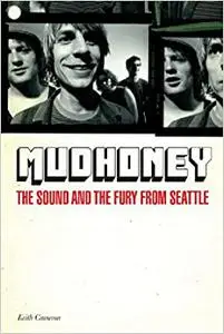 Mudhoney: The Sound and the Fury from Seattle