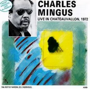 Charles Mingus - Live in Chateauvallon - 1972