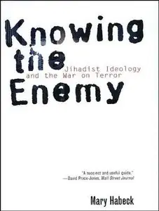Knowing the Enemy: Jihadist Ideology and the War on Terror (Audiobook)