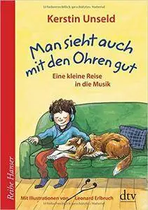 Man sieht auch mit den Ohren gut: Eine kleine Reise in die Musik
