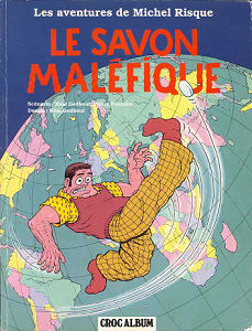 Les Aventures de Michel Risque - Tome 1 - Le Savon Maléfique