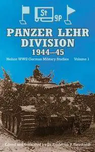 PANZER LEHR DIVISION 1944-45 (WWII German Military Studies)