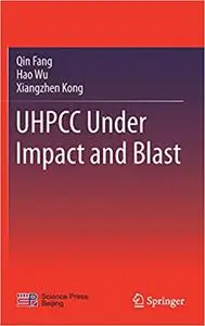 UHPCC Under Impact and Blast