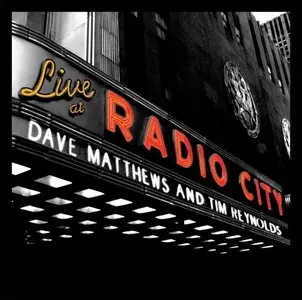 Dave Matthews & Tim Reynolds - Live At Radio City (2007) [BDRip, FLAC 24 bit/48kHz]