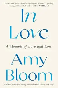 In Love: A Memoir of Love and Loss