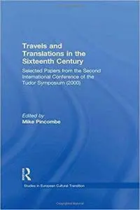 Travels and Translations in the Sixteenth Century