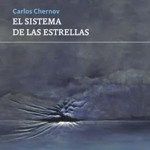 «El sistema de las estrellas» by Carlos Chernov