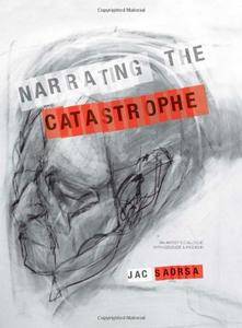 Narrating the Catastrophe: An Artist's Dialogue with Deleuze and Ricoeur